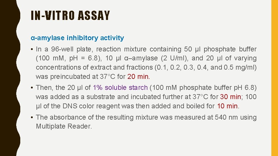 IN-VITRO ASSAY α-amylase inhibitory activity • In a 96 -well plate, reaction mixture containing