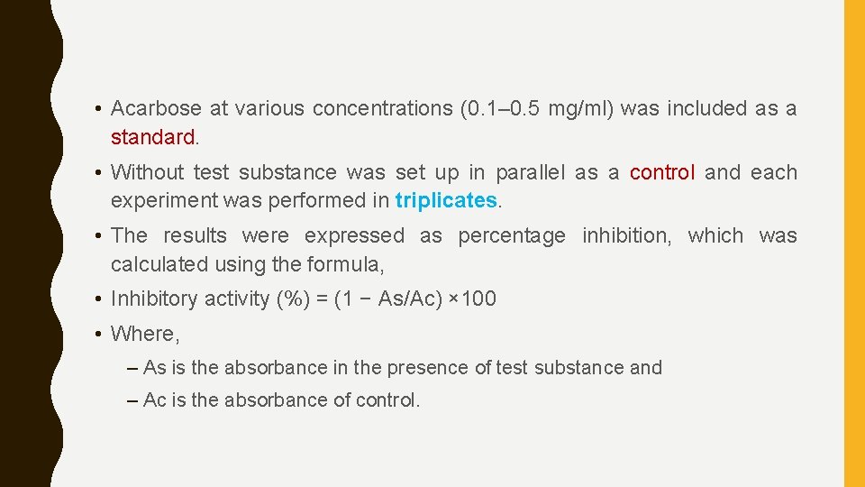  • Acarbose at various concentrations (0. 1– 0. 5 mg/ml) was included as