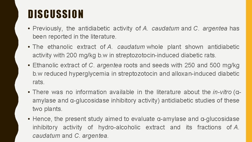 DISCUSSION • Previously, the antidiabetic activity of A. caudatum and C. argentea has been