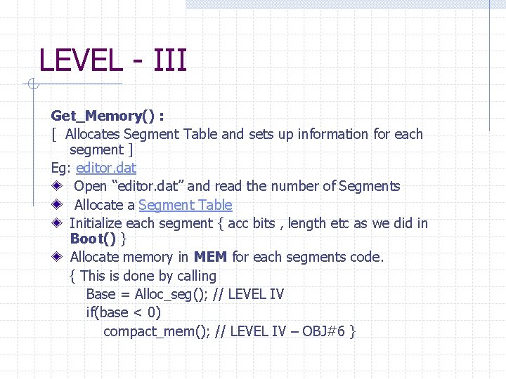 LEVEL - III Get_Memory() : [ Allocates Segment Table and sets up information for