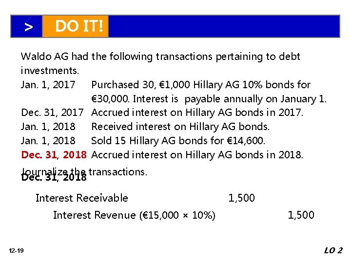 > DO IT! Waldo AG had the following transactions pertaining to debt investments. Jan.