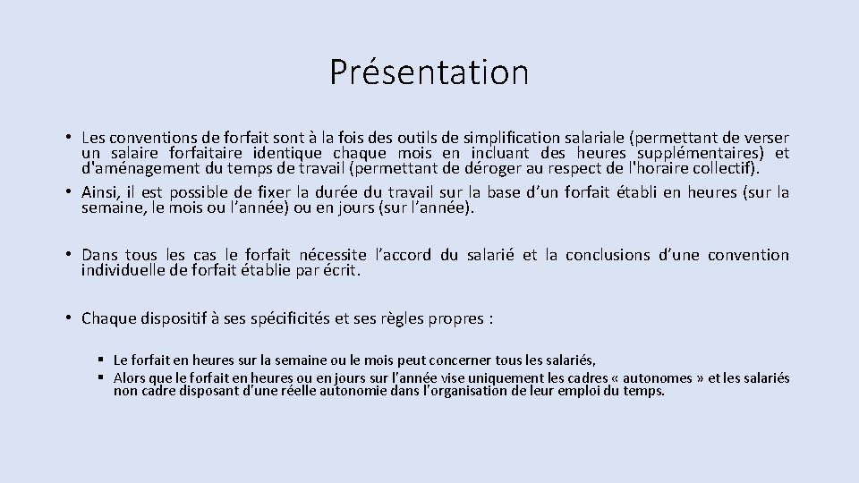 Présentation • Les conventions de forfait sont à la fois des outils de simplification