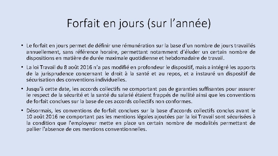 Forfait en jours (sur l’année) • Le forfait en jours permet de définir une