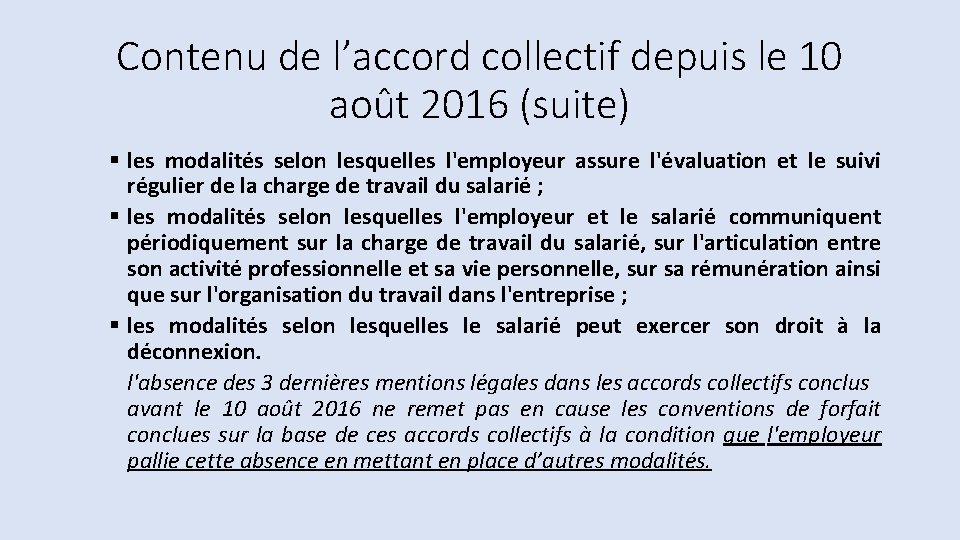 Contenu de l’accord collectif depuis le 10 août 2016 (suite) § les modalités selon