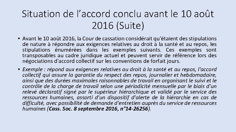 Situation de l’accord conclu avant le 10 août 2016 (Suite) • Avant le 10