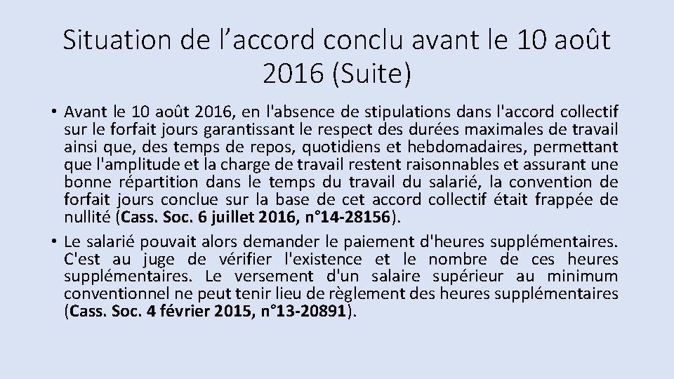 Situation de l’accord conclu avant le 10 août 2016 (Suite) • Avant le 10