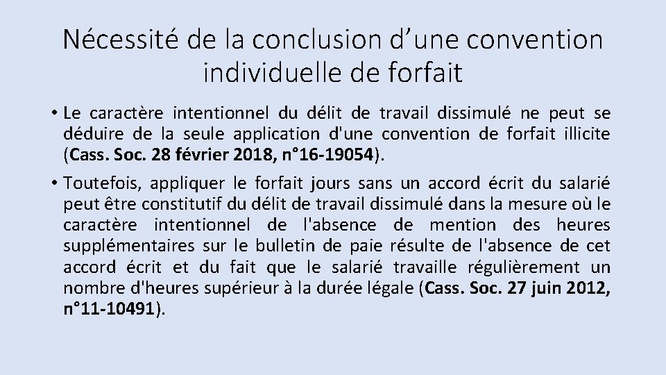 Nécessité de la conclusion d’une convention individuelle de forfait • Le caractère intentionnel du