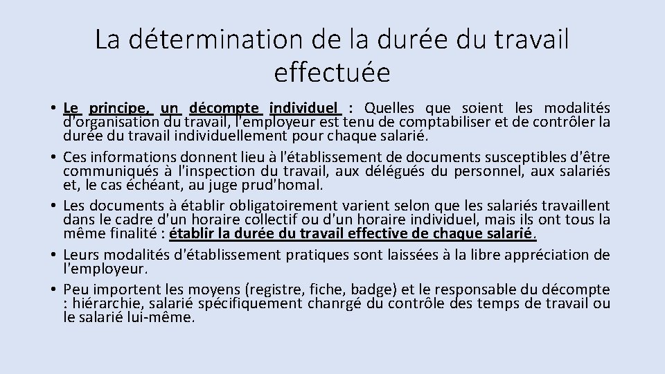 La détermination de la durée du travail effectuée • Le principe, un décompte individuel