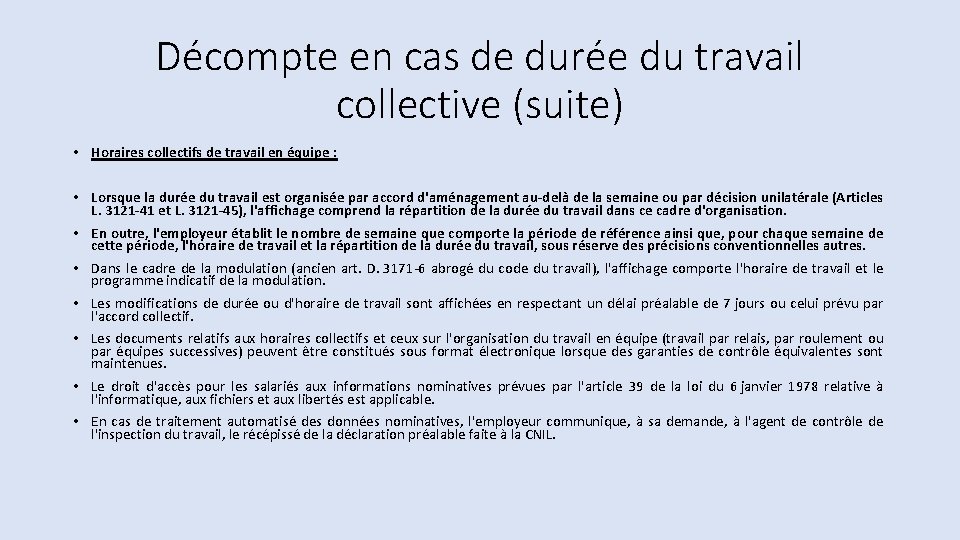 Décompte en cas de durée du travail collective (suite) • Horaires collectifs de travail