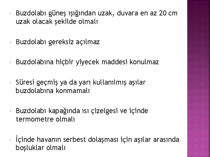  Buzdolabı güneş ışığından uzak, duvara en az 20 cm uzak olacak şekilde olmalı