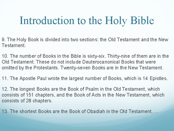 Introduction to the Holy Bible 9. The Holy Book is divided into two sections: