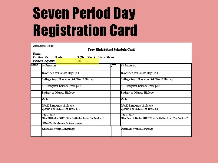 Seven Period Day Registration Card Attendance code: Troy High School Schedule Card Name: ____________________