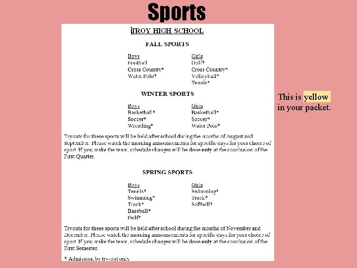 Sports * This is yellow in your packet. 