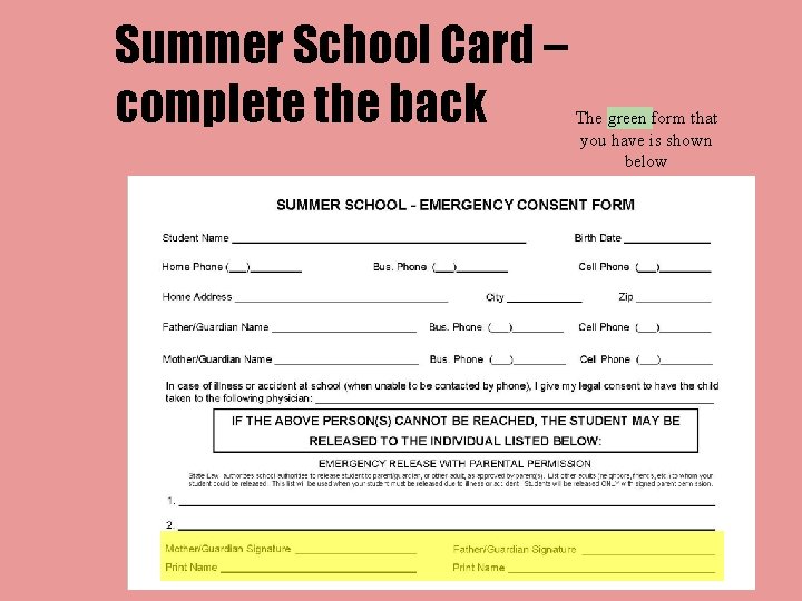 Summer School Card – complete the back The green form that you have is