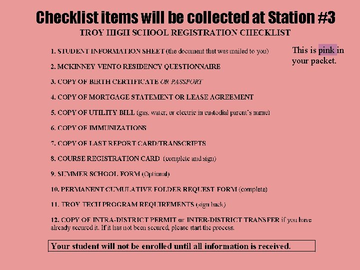 Checklist items will be collected at Station #3 This is pink in your packet.