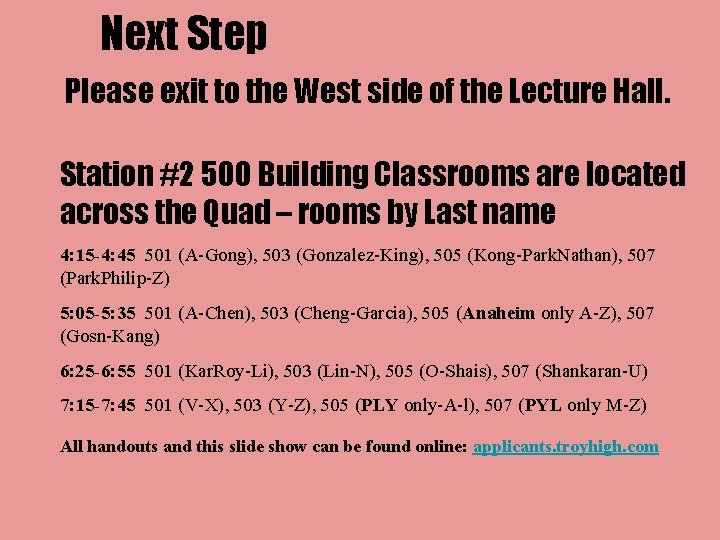Next Step Please exit to the West side of the Lecture Hall. Station #2
