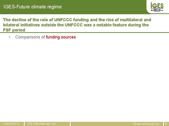 IGES-Future climate regime The decline of the role of UNFCCC funding and the rise