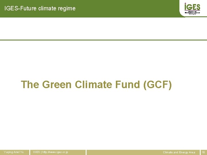 IGES-Future climate regime Role of business for enabling sustainable lifestyles The Green Climate Fund