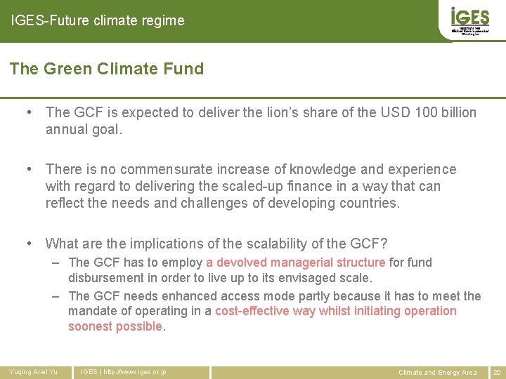 IGES-Future climate regime The Green Climate Fund • The GCF is expected to deliver