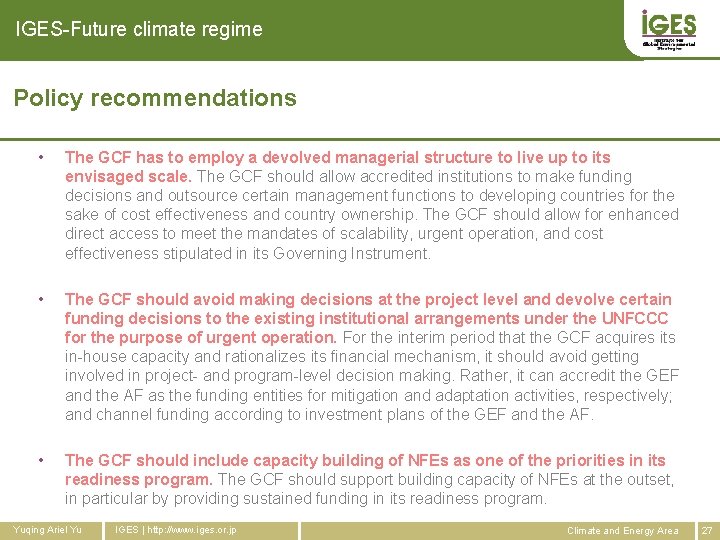 IGES-Future climate regime Policy recommendations • The GCF has to employ a devolved managerial