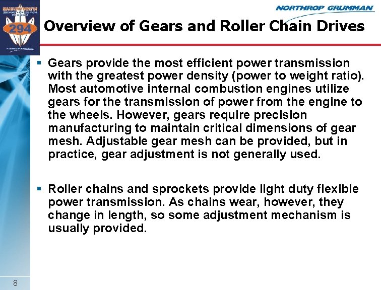 Overview of Gears and Roller Chain Drives § Gears provide the most efficient power