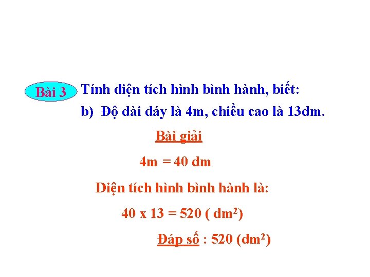 Bài 3 Tính diện tích hình bình hành, biết: b) Độ dài đáy là