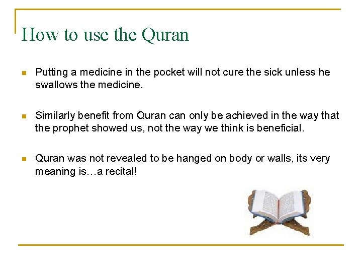 How to use the Quran n Putting a medicine in the pocket will not