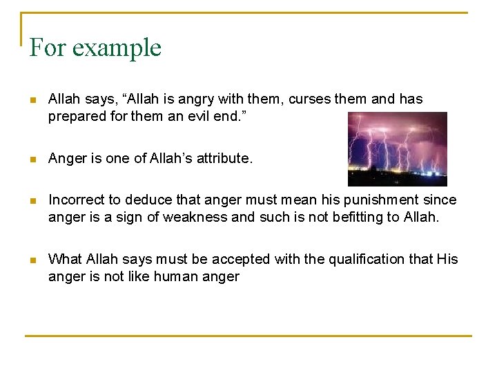 For example n Allah says, “Allah is angry with them, curses them and has
