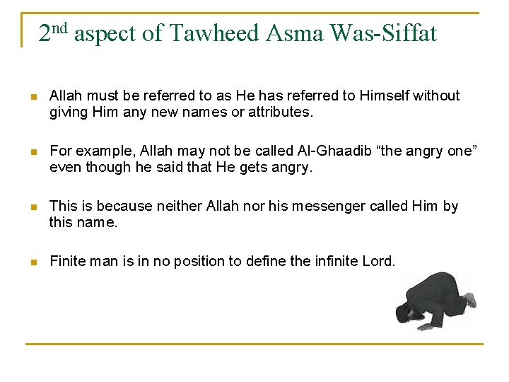 2 nd aspect of Tawheed Asma Was-Siffat n Allah must be referred to as