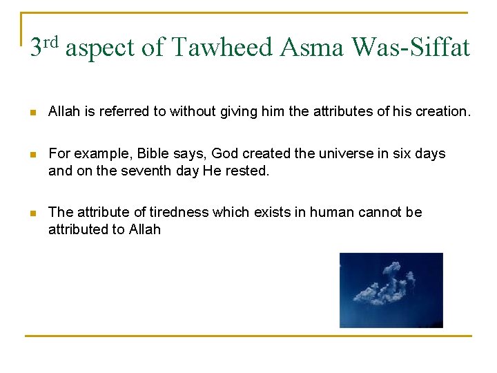 3 rd aspect of Tawheed Asma Was-Siffat n Allah is referred to without giving
