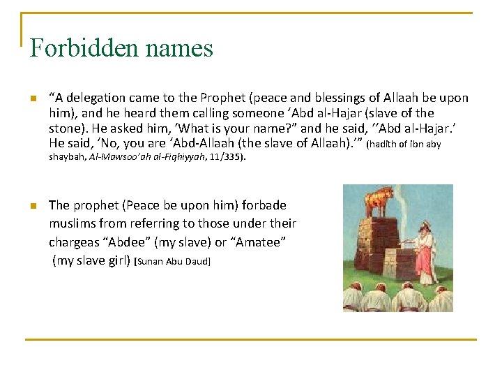 Forbidden names n “A delegation came to the Prophet (peace and blessings of Allaah