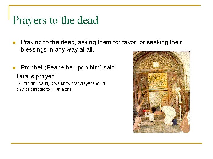 Prayers to the dead n Praying to the dead, asking them for favor, or