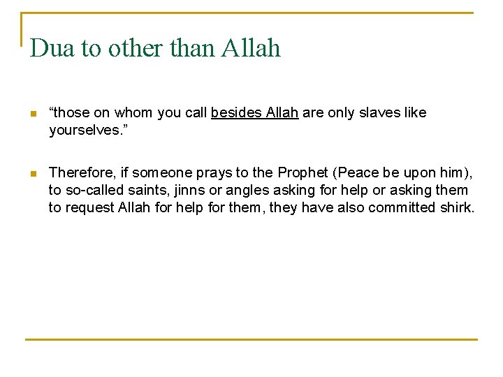 Dua to other than Allah n “those on whom you call besides Allah are