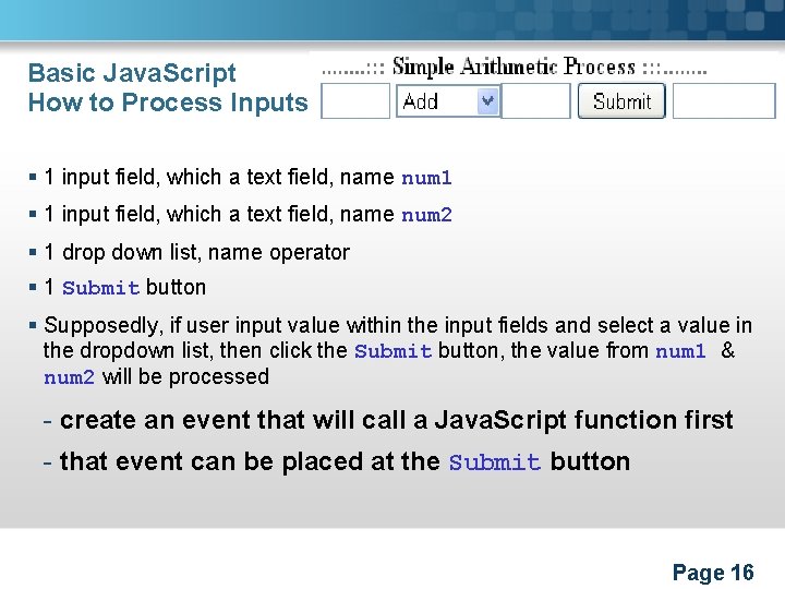 Basic Java. Script How to Process Inputs § 1 input field, which a text