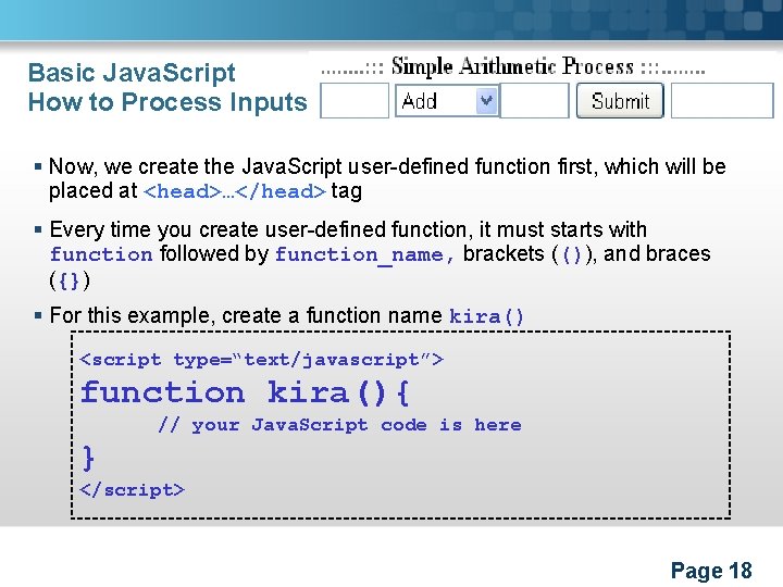 Basic Java. Script How to Process Inputs § Now, we create the Java. Script