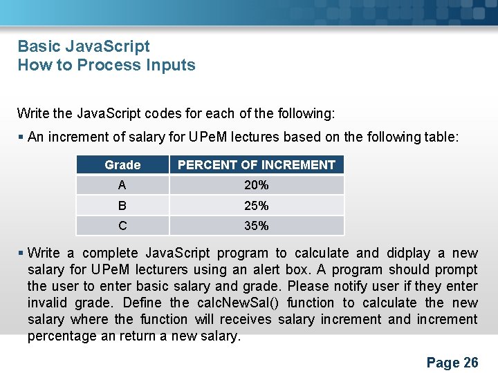 Basic Java. Script How to Process Inputs Write the Java. Script codes for each