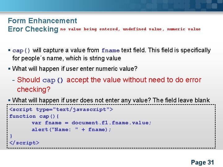 Form Enhancement Eror Checking no value being entered, undefined value, numeric value § cap()