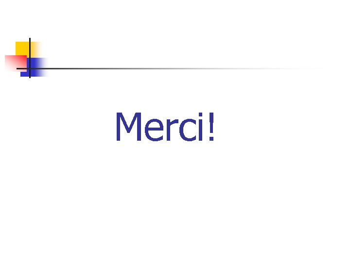 Merci! 