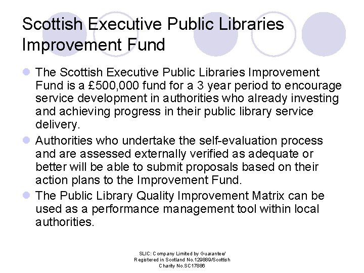 Scottish Executive Public Libraries Improvement Fund l The Scottish Executive Public Libraries Improvement Fund