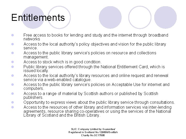 Entitlements l l l l l Free access to books for lending and study