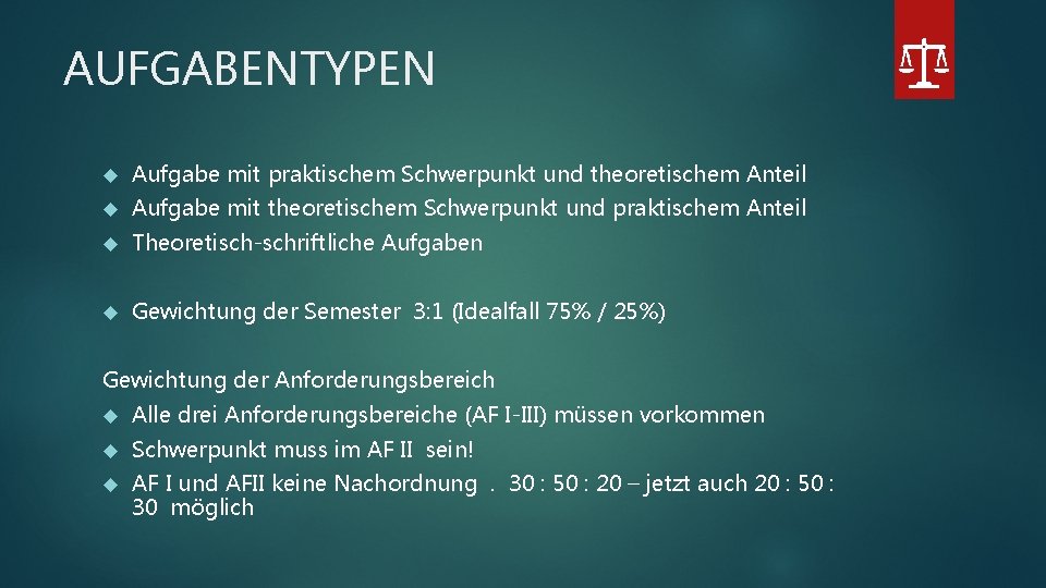 AUFGABENTYPEN Aufgabe mit praktischem Schwerpunkt und theoretischem Anteil Aufgabe mit theoretischem Schwerpunkt und praktischem