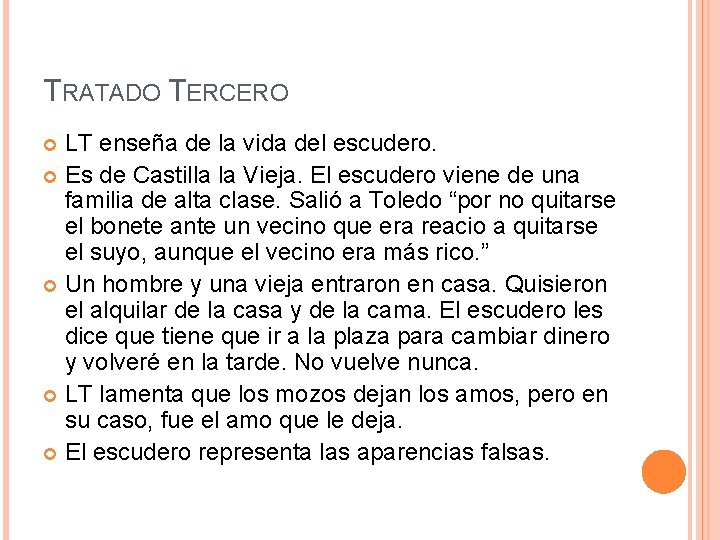 TRATADO TERCERO LT enseña de la vida del escudero. Es de Castilla la Vieja.