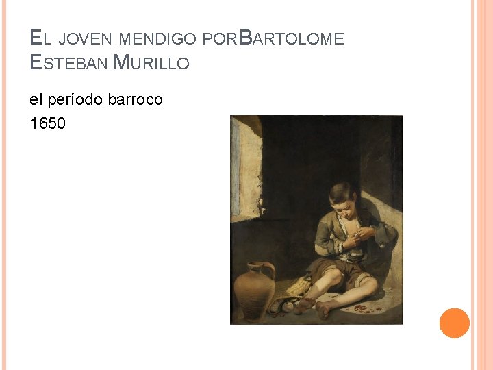 EL JOVEN MENDIGO POR BARTOLOME ESTEBAN MURILLO el período barroco 1650 