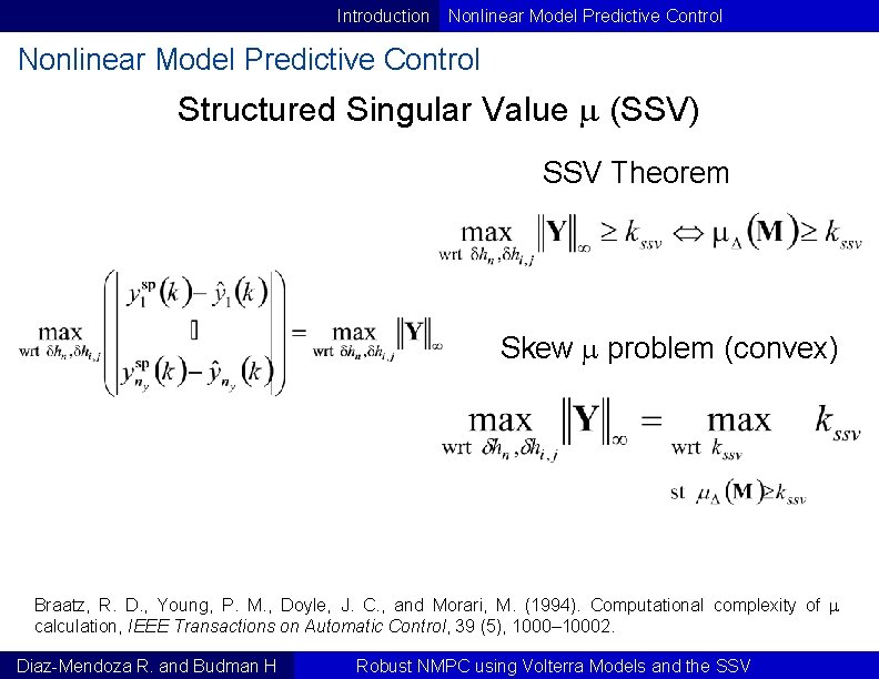 Introduction Nonlinear Model Predictive Control Structured Singular Value (SSV) SSV Theorem Skew problem (convex)
