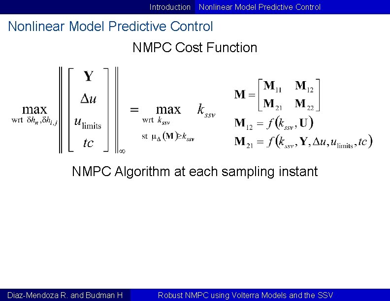 Introduction Nonlinear Model Predictive Control NMPC Cost Function NMPC Algorithm at each sampling instant