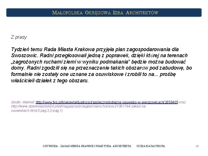 MAŁOPOLSKA OKRĘGOWA IZBA ARCHITEKTÓW Z prasy: Tydzień temu Rada Miasta Krakowa przyjęła plan zagospodarowania