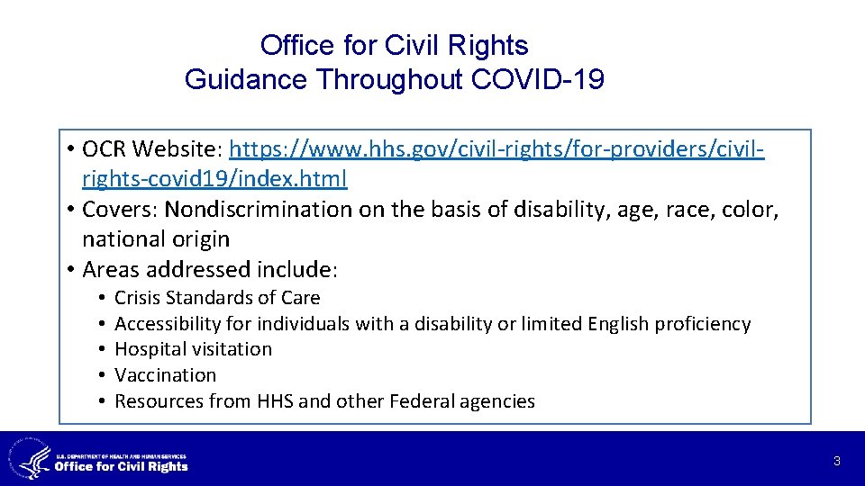 Office for Civil Rights Guidance Throughout COVID-19 • OCR Website: https: //www. hhs. gov/civil-rights/for-providers/civilrights-covid