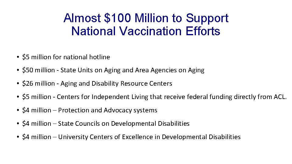 Almost $100 Million to Support National Vaccination Efforts • $5 million for national hotline
