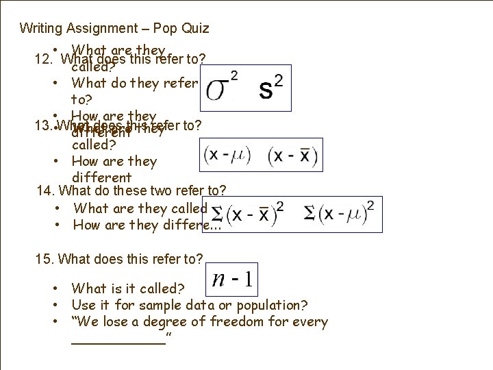 Writing Assignment – Pop Quiz • What are they 12. What does this refer