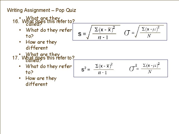 Writing Assignment – Pop Quiz • What are they 16. What does this refer